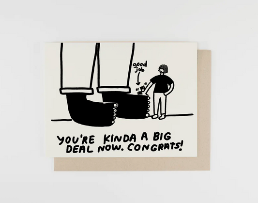 You're A Big Deal Now Card